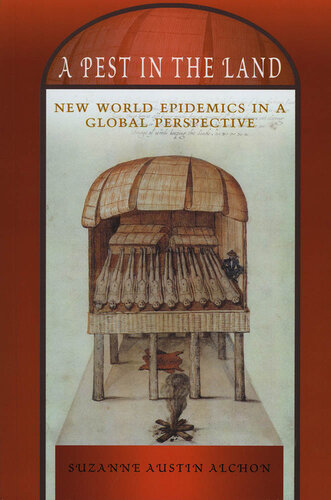 A pest in the land : new world epidemics in a global perspective