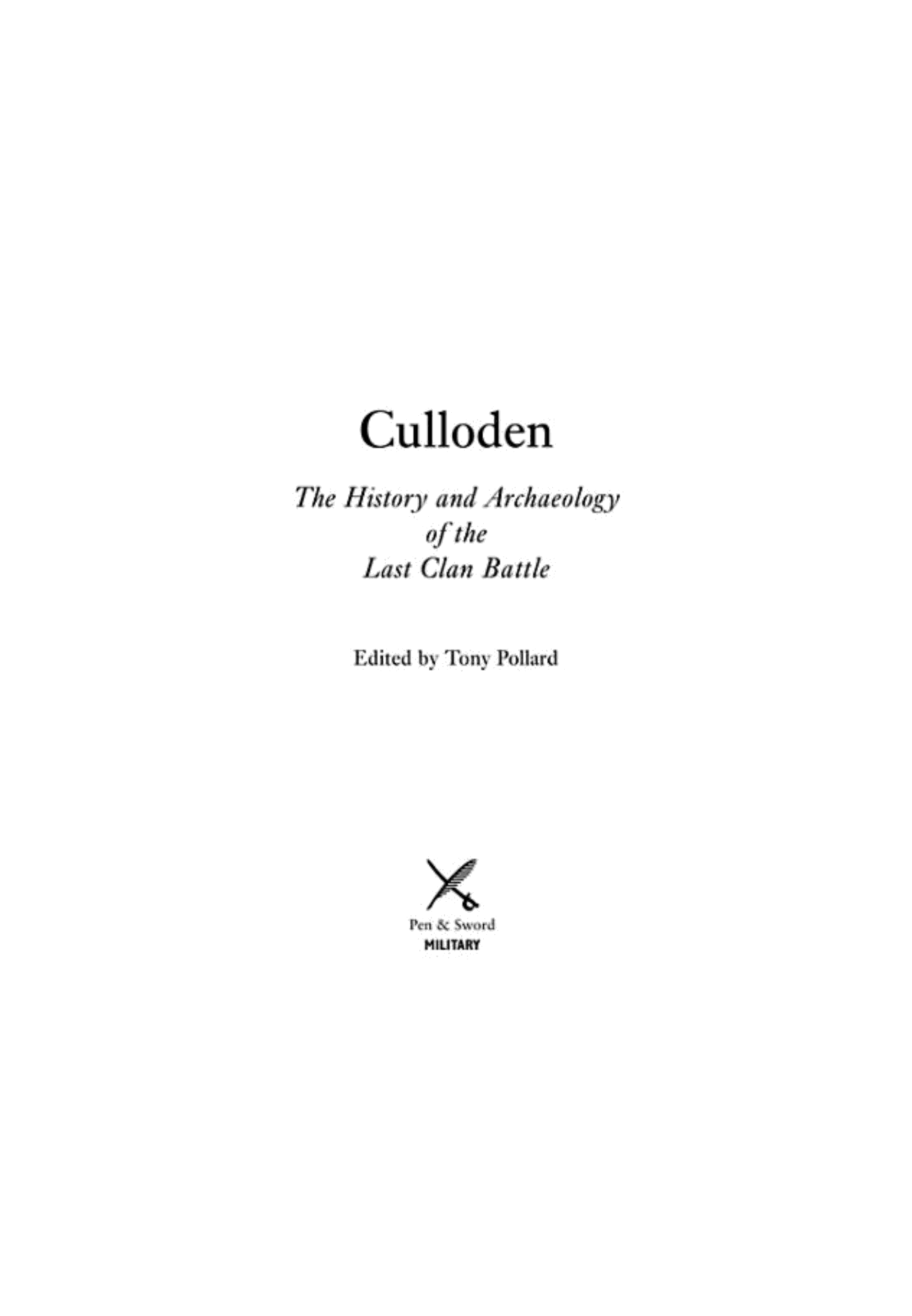 Culloden: The History and Archaeology of the Last Clan Battle