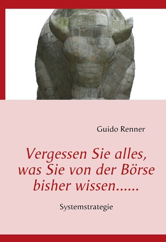 Vergessen Sie alles, was Sie von der Börse bisher wissen......