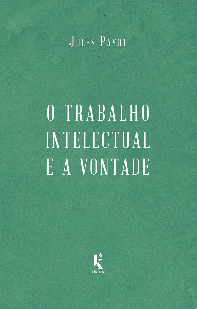 O Trabalho Intelectual E A Vontade (Em Portugues do Brasil)