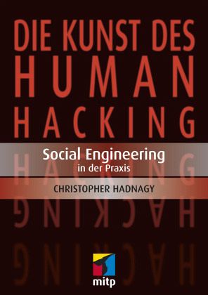 Die Kunst des Human Hacking: Social Engineering in der Praxis