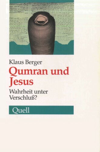 Qumran und Jesus : Wahrheit unter Verschluß?