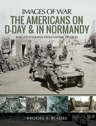 The Americans on D-Day & in Normandy