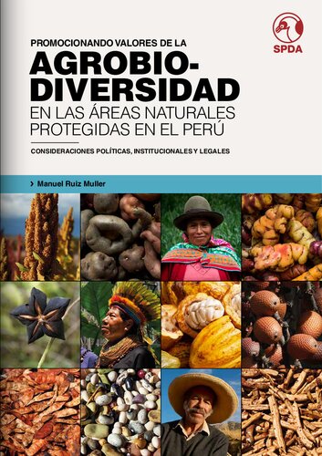 Promocionando valores de la agrobiodiversidad en las áreas naturales protegidas en el Perú: consideraciones políticas, institucionales y legales
