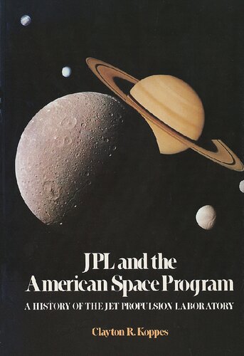 JPL and the American Space Program: A History of the Jet Propulsion Laboratory