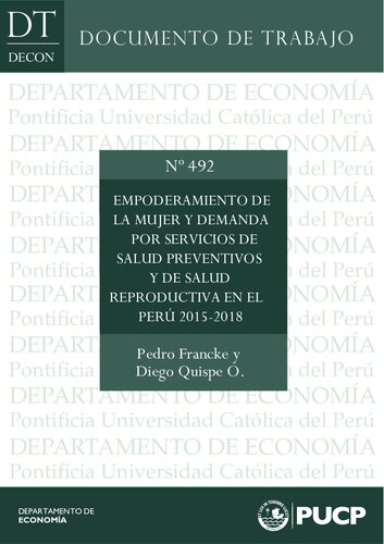 Empoderamiento de la mujer y demanda por servicios de salud preventivos y de salud reproductiva en el Perú 2015-2018