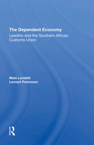 The Dependent Economy: Lesotho and the Southern African Customs Union