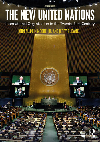 The New United Nations: International Organization in the Twenty-First Century