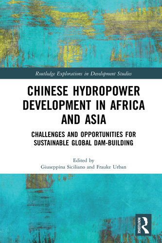 Chinese Hydropower Development in Africa and Asia: Challenges and Opportunities for Sustainable Global Dam-Building
