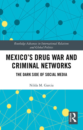 Mexico's Drug War and Criminal Networks: The Dark Side of Social Media