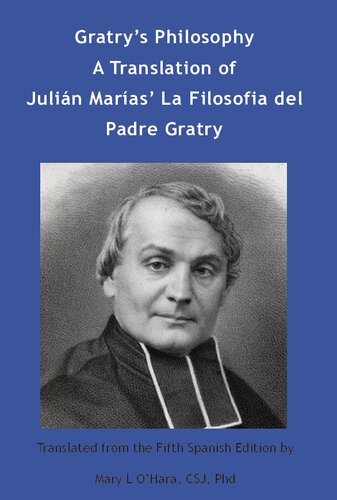 Gratry’s Philosophy: Julián Marías’ La Filosofía del Padre Gratry