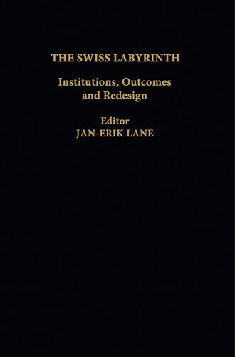The Swiss Labyrinth: Institutions, Outcomes and Redesign