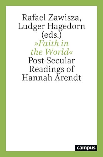 "Faith in the World": Post-Secular Readings of Hannah Arendt
