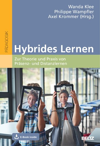 Hybrides Lernen : zur Theorie und Praxis von Präsenz- und Distanzlernen