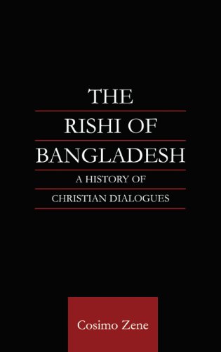 The Rishi of Bangladesh: A History of Christian Dialogue (Religion & Society in South Asia Series)