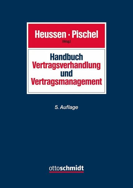Handbuch Vertragsverhandlung und Vertragsmanagement Planung, Verhandlung, Design und Durchführung von Verträgen