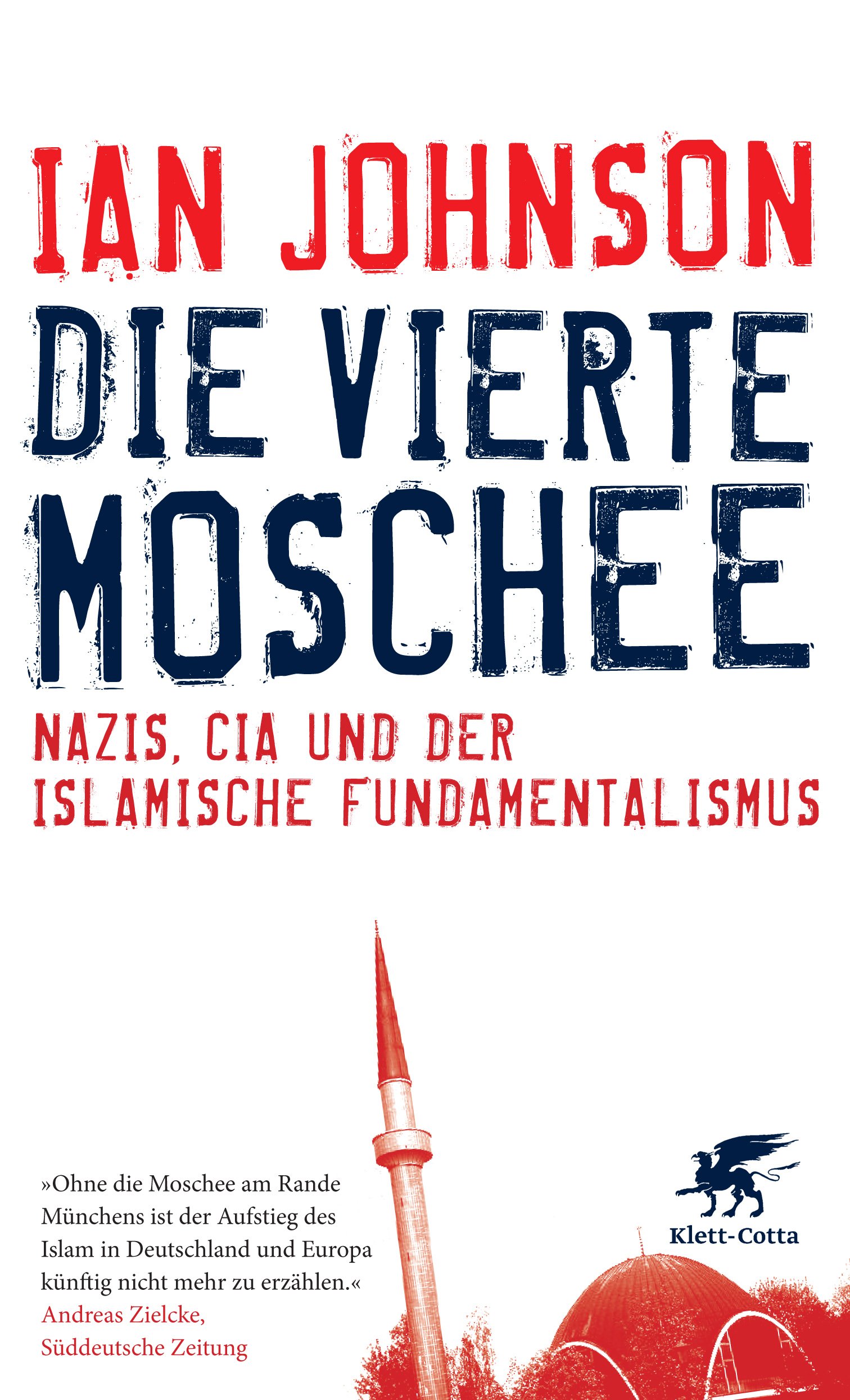 Die vierte Moschee Nazis, CIA und der islamische Fundamentalismus