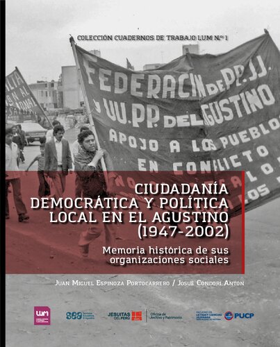 Ciudadanía democrática y política local en El Agustino (Lima, 1947-2002). Memoria histórica de sus organizaciones sociales