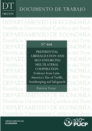 Preferential Liberalization and Self-Enforcing Multilateral Cooperation: Evidence from Latin America’s Use of Tariffs, Antidumping and Safeguards