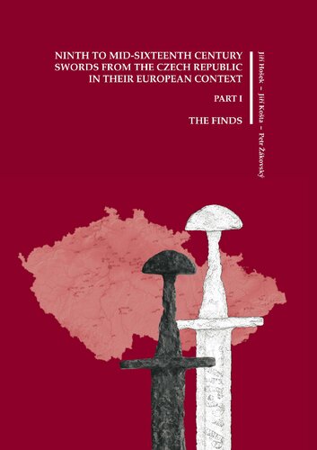 Ninth to mid-sixteenth century swords from the Czech Republic in their European context