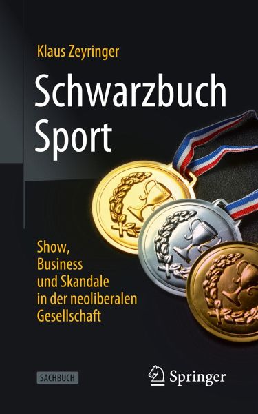Schwarzbuch Sport: Show, Business und Skandale in der neoliberalen Gesellschaft