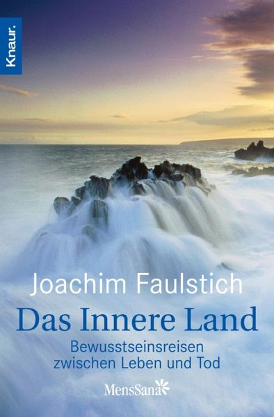 Das Innere Land: Bewusstseinsreisen zwischen Leben und Tod
