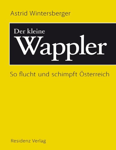 Der kleine Wappler So flucht und schimpft Österreich