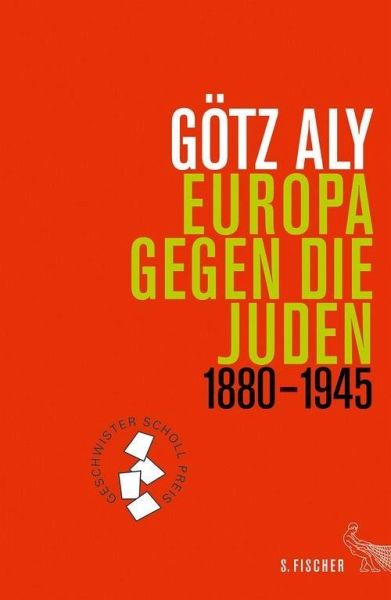 Europa gegen die Juden: 1880 - 1945