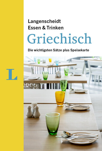 Langenscheidt Universal-Sprachführer Griechisch - Buch inklusive E-Book zum Thema "Essen & Trinken": Die wichtigsten Sätze plus Reisewörterbuch