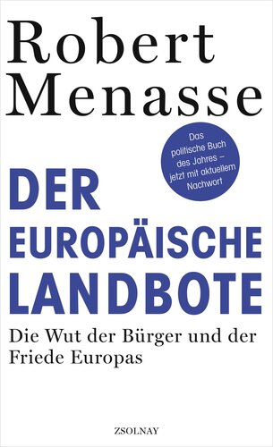 Der Europäische Landbote: die Wut der Bürger und der Friede Europas