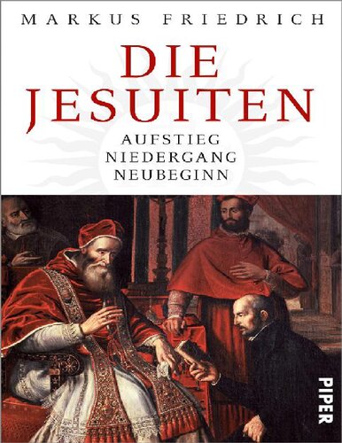Die Jesuiten · Aufstieg, Niedergang, Neubeginn