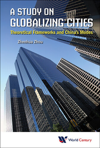 A Study on Globalizing Cities: Theoretical Frameworks and China's Modes