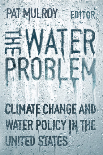 The Water Problem: Climate Change and Water Policy in the United States