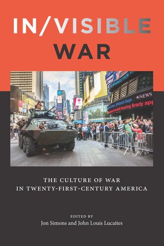 In/visible war America's twenty-first-century armed conflicts