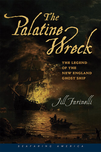 The Palatine wreck : the legend of the New England ghost ship