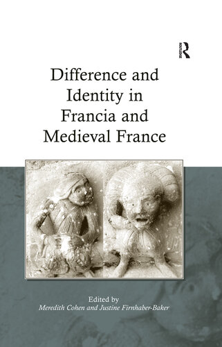 Difference and Identity in Francia and Medieval France