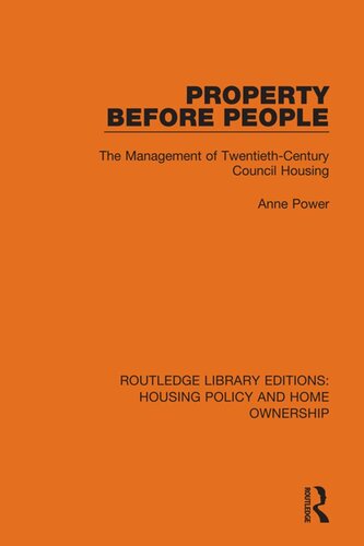 Property before people : the management of twentieth-century council housing
