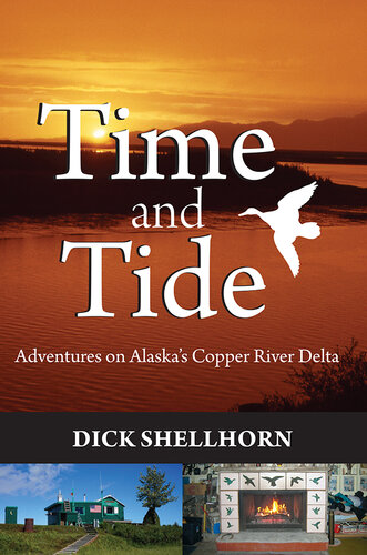 Time and tide : adventures on Alaska's Copper River Delta