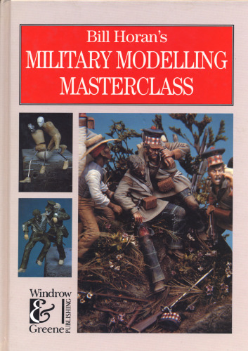 Bill Horan's Military Modelling Masterclass