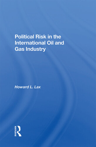 Political Risk in the International Oil and Gas Industry