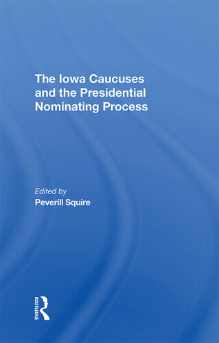 The Iowa Caucuses and the Presidential Nominating Process
