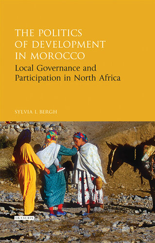 The Politics of Development in Morocco: Local Governance and Participation in North Africa