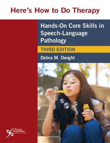 Here's how to do therapy : hands-on core skills in speech-language pathology