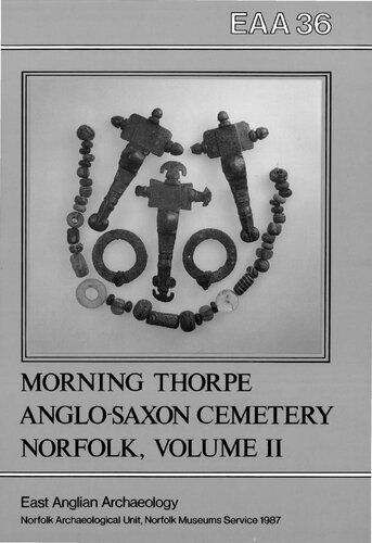 The Anglo-Saxon Cemetery at Morning Thorpe, Norfolk. Vol. 2. Illustrated Grave-goods
