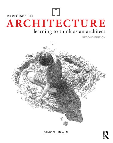 EXERCISES IN ARCHITECTURE learning to think as an architect.