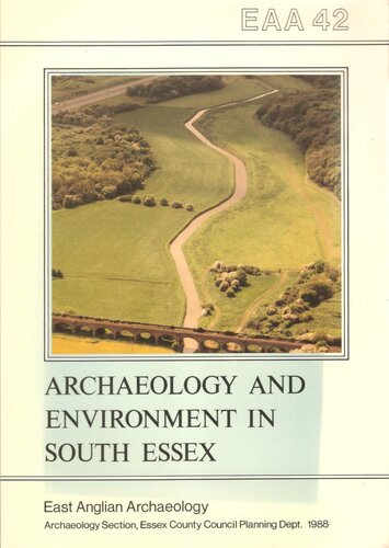 Archaeology and Environment in South Essex: Rescue Archaeology along the Grays By-pass, 1979/80