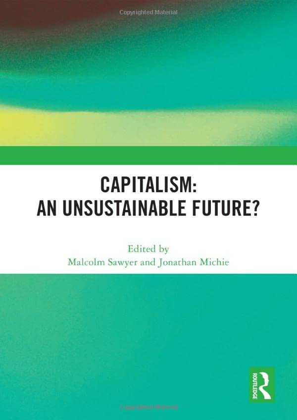 Capitalism: An Unsustainable Future?