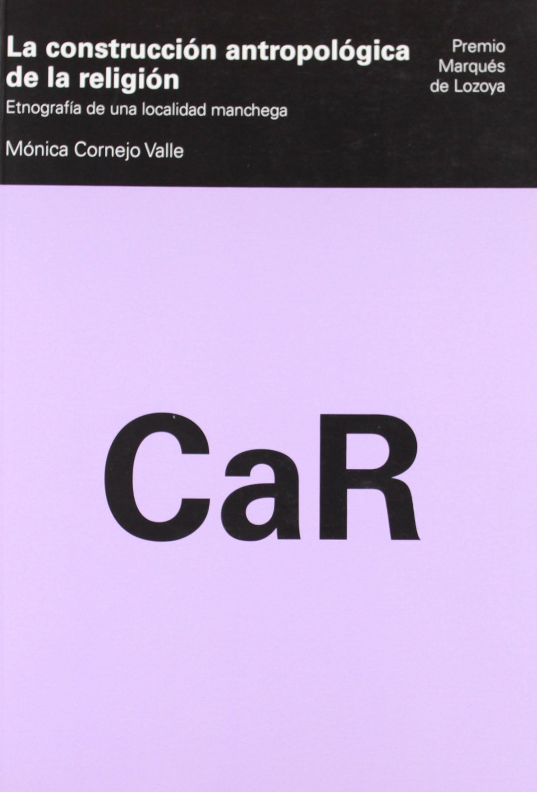 La construcción antropológica de la religión: etnografía de una localidad manchega: Premio de Invest (Spanish Edition)