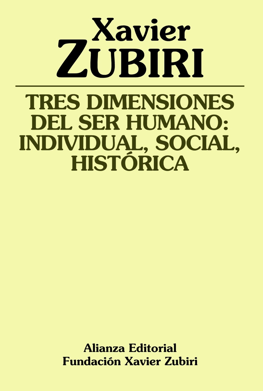 Tres dimensiones del ser humano/ Three Dimensions of Being Human: Individual, Social, Historica (Spanish Edition)