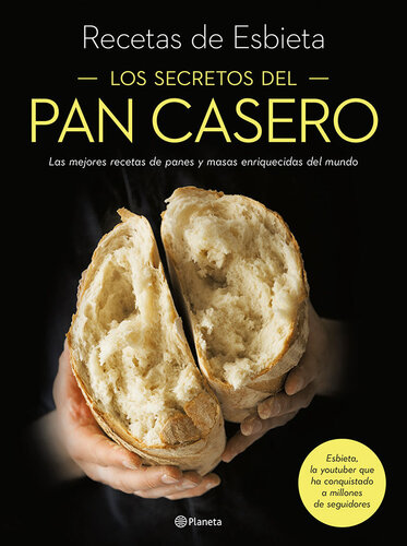 Los secretos del pan casero (Spanish Edition)